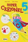 Super Creionel : 5 ani