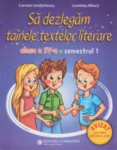 Să dezlegăm tainele textelor literare - Clasa 4. Sem.1 AL (L4AL1)