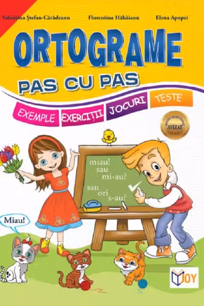 Ortograme pas cu pas. Exemple, exerciții, jocuri, teste