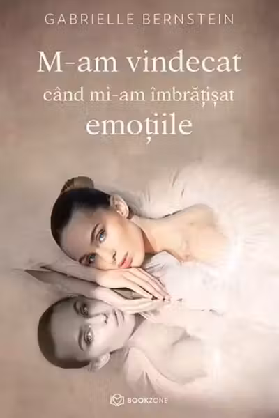 M-am vindecat cand mi-am imbratisat emotiile