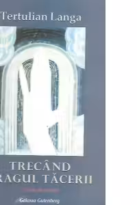 Trecand pragul tacerii