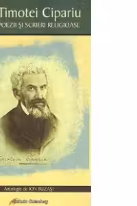 Timotei Cipariu. Poezii si scrieri religioase