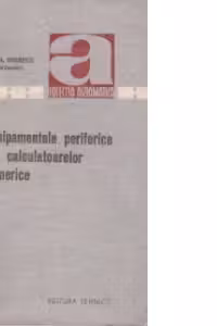Echipamentele periferice ale calculatoarelor numerice
