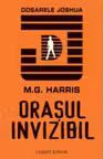 Dosarele Joshua - Orasul invizibil