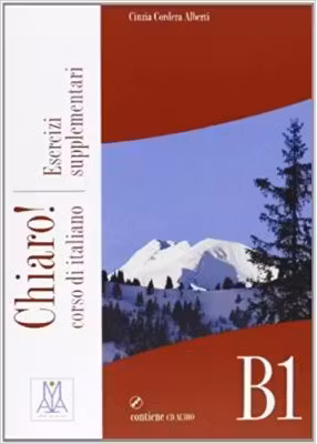 Chiaro! B1. Esercizi supplementari (libro + CD audio)/Clar! B1. Exercitii suplimentare (carte + CD audio). Italiana pentru adolescenti si adulti