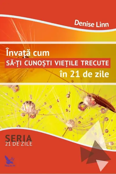 Învață cum să-ți cunoști viețile trecute în 21 de zile