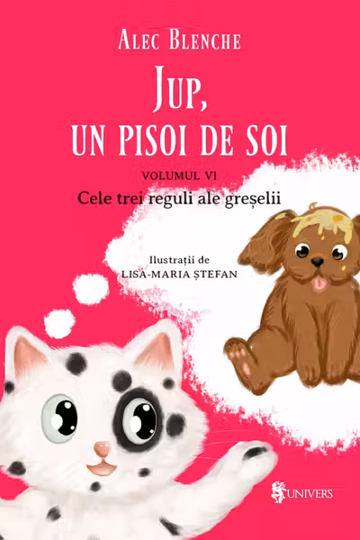Jup, un pisoi de soi. Vol.6: Cele trei reguli ale greșelii