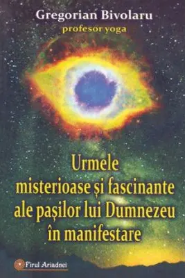 Urmele misterioase si fascinante ale pasilor lui Dumnezeu in manifestare