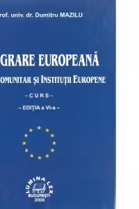 Integrarea europeana - drept comunitar si institutii europene (editia a VI-a)