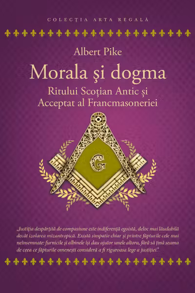 Morala si dogma Ritului Scotian Antic si Acceptat al Francmasoneriei