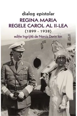 Dialog epistolar. Regina Maria si Regele Carol al II-lea