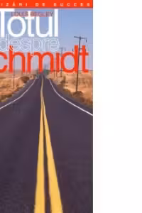 Totul despre Schmidt