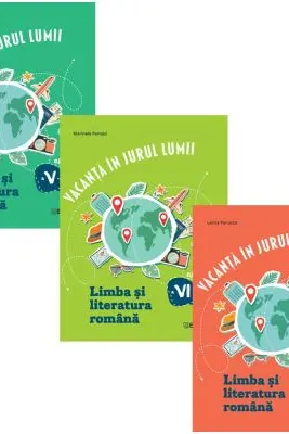 Set 3 caiete Limba si literatura romana: Vacanta in jurul lumii, clasele 5, 6, 7 - Ramona Raducanu, Marinela Pantazi, Larisa Panucza