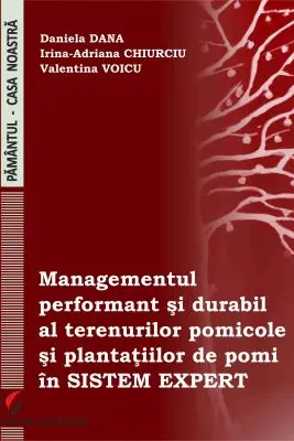 Managementul performant si durabil al terenurilor pomicole si plantatiilor de pomi in sistem expert
