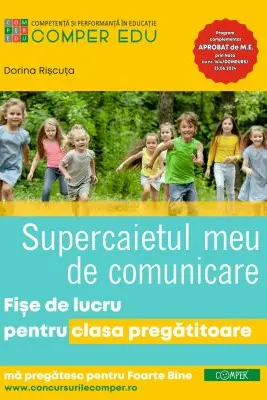 Supercaietul meu de Comunicare. Fise de lucru pentru clasa pregatitoare