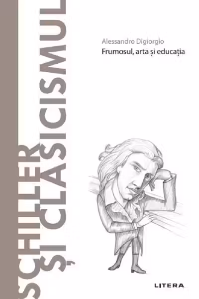 Descopera filosofia. SCHILLER SI CLASICISMUL