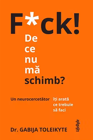 F*ck! De ce nu ma schimb