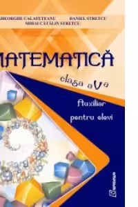 Matematica - Auxiliar pentru elevi (clasa a V-a)