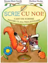 Scrie cu noi! Caiet de scriere pentru clasa pregatitoare