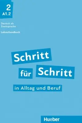 Schritt fur Schritt in Alltag und Beruf 2 Lehrerhandbuch - Susanne Kalender, Petra Klimaszyk, Isabel Kramer-Kienle
