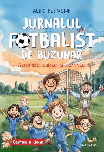 Jurnalul unui fotbalist de buzunar. Cartea 2. Serenade, salate si surprize