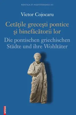 Cetatile grecesti pontice si binefacatorii lor