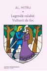 Legenda valaha 2.Vulturii de foc