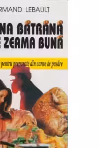 Gaina batrana face zeama buna