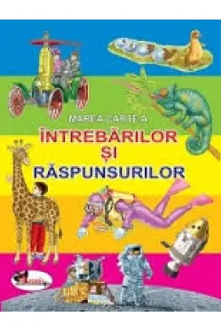 Marea carte a intrebarilor si raspunsurilor