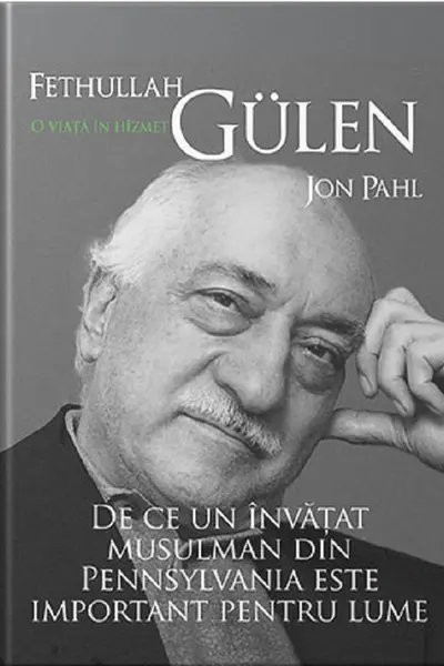 Fethullah Gulen. O viata in hizmet