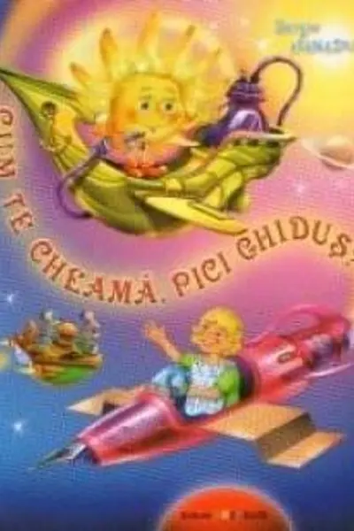 Cum te cheamă, Pici Ghiduș