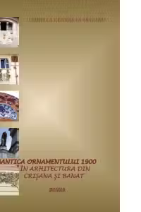 Semantica ornamentului 1900 in arhitectura din Crisana si Banat