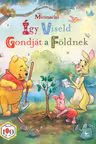Micimacko: Igy viseld gondjat a Foldnek