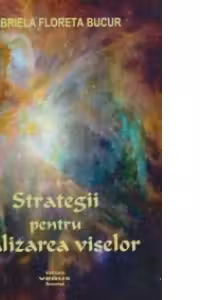 Strategii pentru realizarea viselor