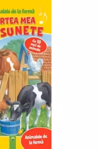Cartea mea cu sunete - Animalele de la ferma