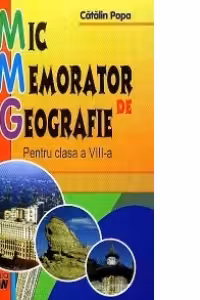 Mic memorator de Geografie clasa a 8-a