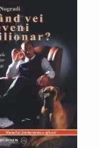 Cand vei deveni milionar?
