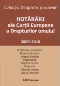 Hotarari ale Curtii Europene a Drepturilor Omului 2009-2010