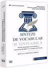 Sinteze de vocabular si teste-grila pentru examenele de admitere la Facultatea de Drept si la Academia de Politie Ed.4