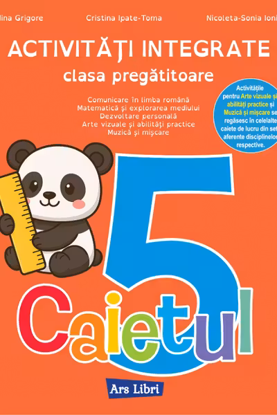 Activități integrate - clasa pregătitoare. Caietul nr. 5