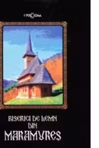 Biserici de lemn din Maramures (romana - engleza)
