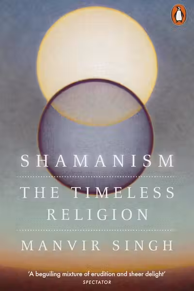 Shamanism: The Timeless Religion