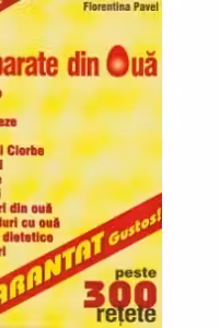 Preparate din oua - peste 300 de retete -