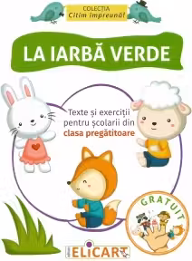 La iarba verde. Texte si exercitii pentru scolarii din clasa pregatitoare