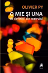O mie si una de definitii ale teatrului