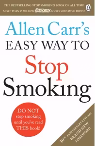 Allen Carr's Easy Way to Stop Smoking : Read this book and you'll never smoke a cigarette again