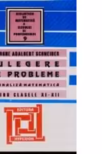 CULEGERE DE PROBLEME DE ANALIZA MATEMATICA PENTRU CLASELE 11-12