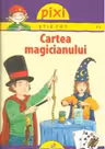 PIXI STIE-TOT. Cartea Magicianului