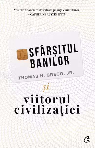 Sfarsitul banilor si viitorul civilizatiei