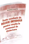 Teste rezolvate de Religie Ortodoxa pentru examenul de Titularizare